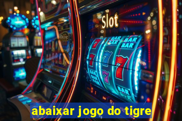 abaixar jogo do tigre