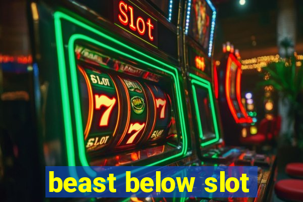 beast below slot