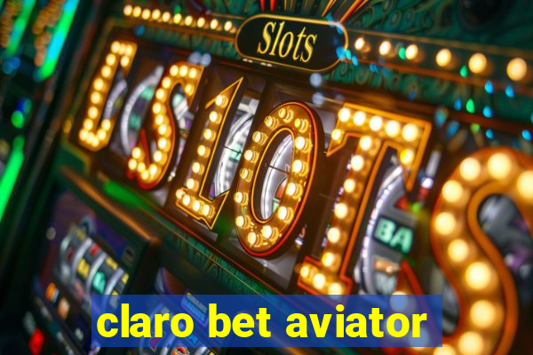 claro bet aviator