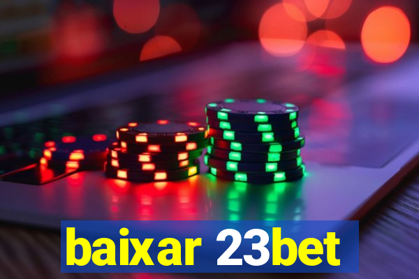 baixar 23bet