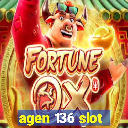 agen 136 slot