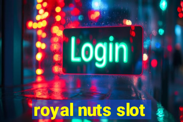 royal nuts slot