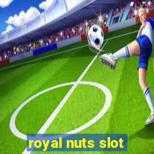 royal nuts slot