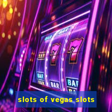 slots of vegas slots