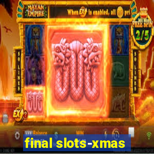 final slots-xmas