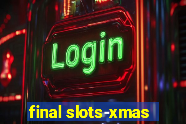 final slots-xmas