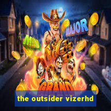 the outsider vizerhd