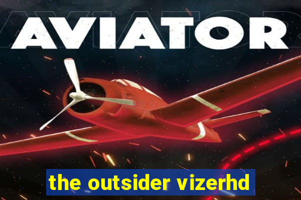 the outsider vizerhd