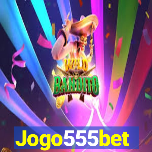 Jogo555bet