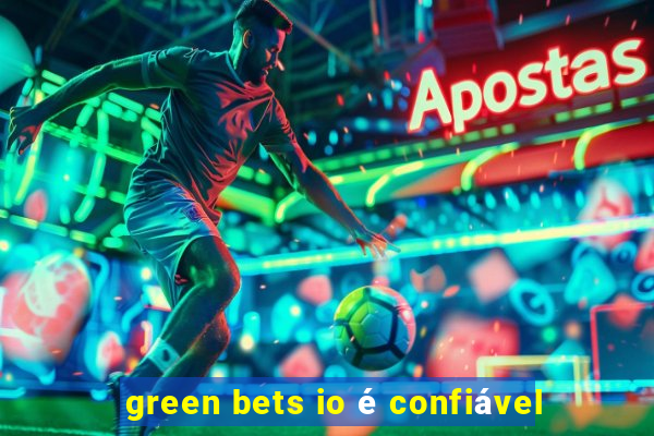 green bets io é confiável