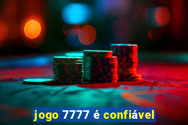 jogo 7777 é confiável