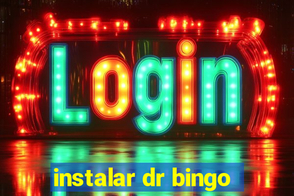 instalar dr bingo