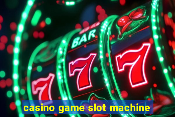 casino game slot machine