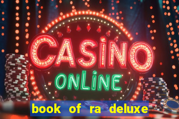 book of ra deluxe slot machine