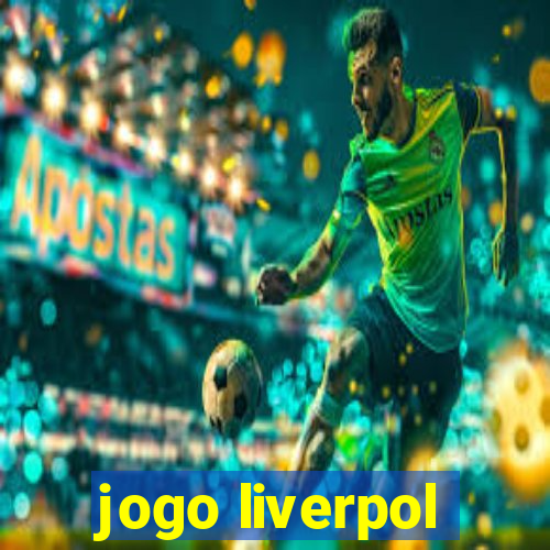 jogo liverpol