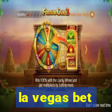 la vegas bet