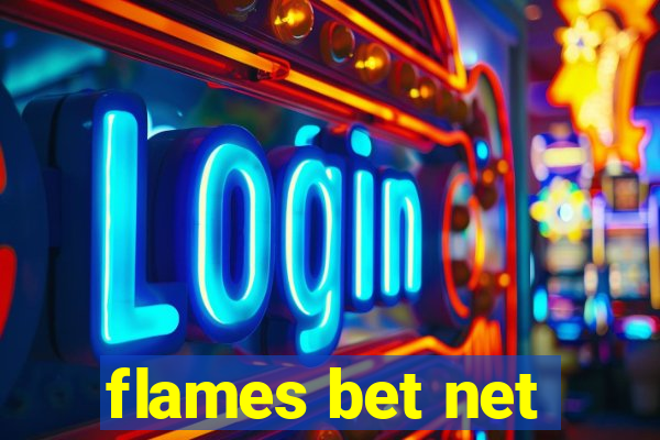 flames bet net