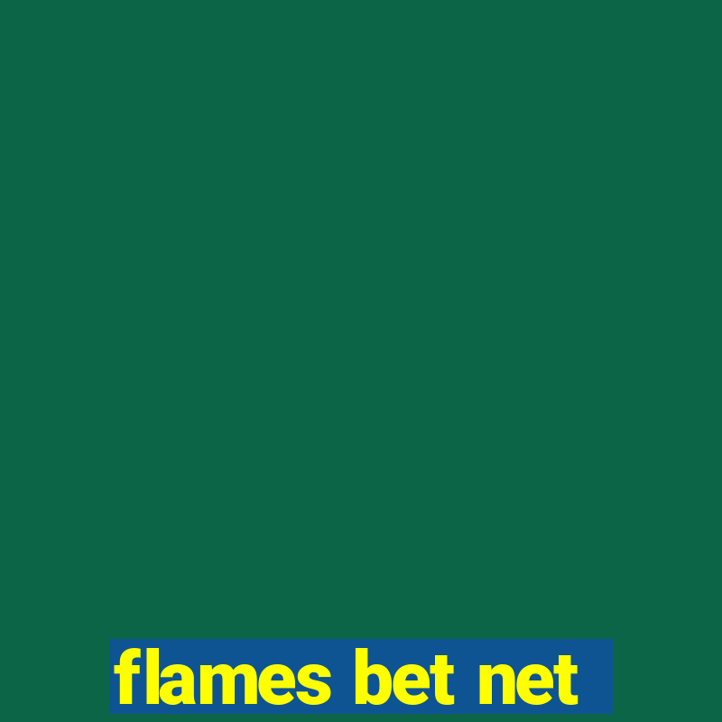 flames bet net