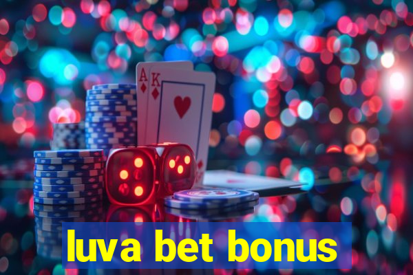 luva bet bonus