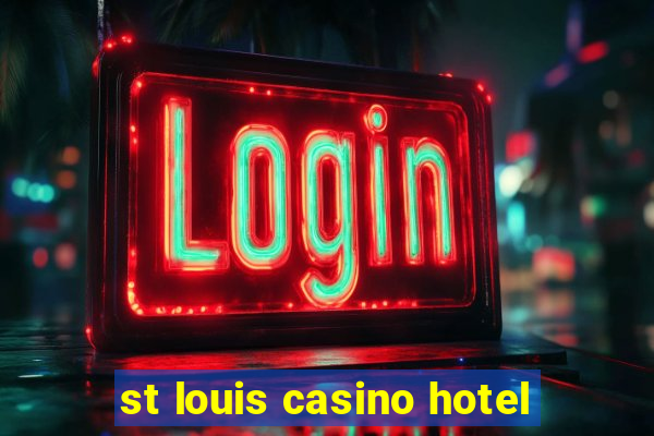 st louis casino hotel