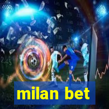 milan bet