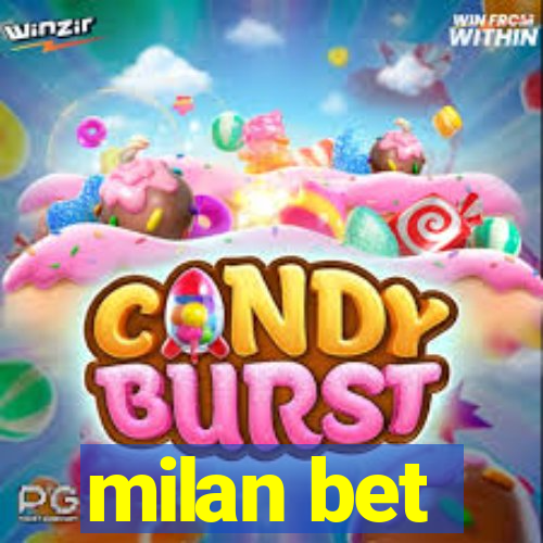 milan bet