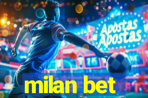 milan bet