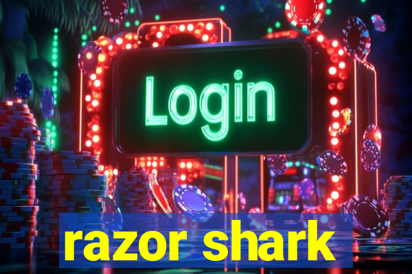 razor shark