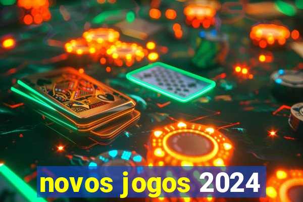 novos jogos 2024