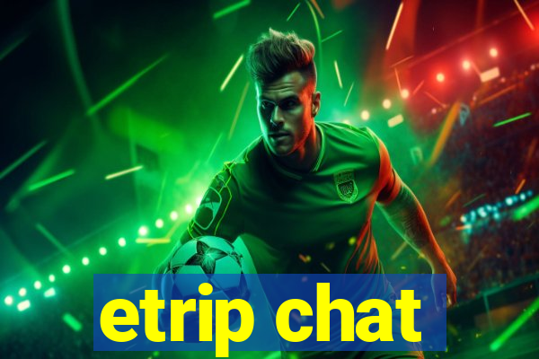 etrip chat