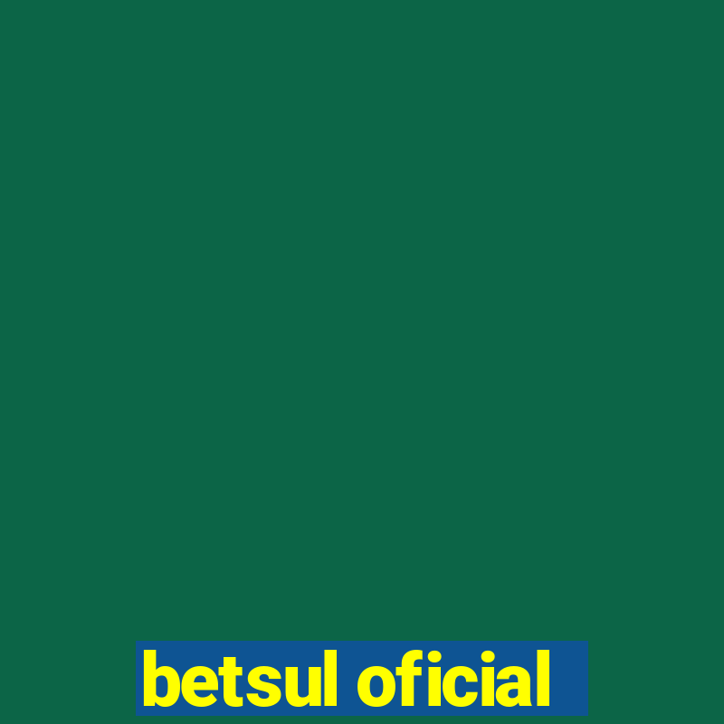 betsul oficial