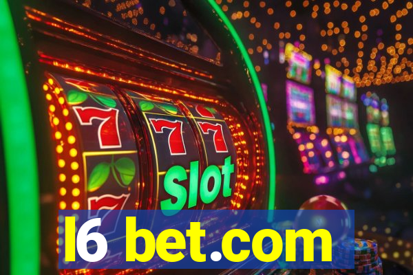 l6 bet.com