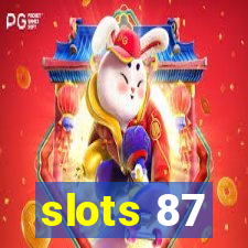 slots 87