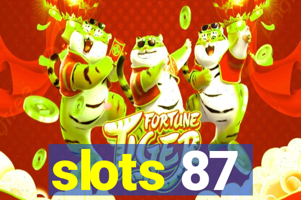 slots 87