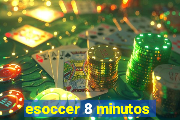 esoccer 8 minutos