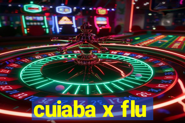 cuiaba x flu