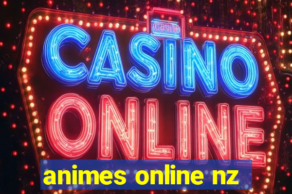 animes online nz