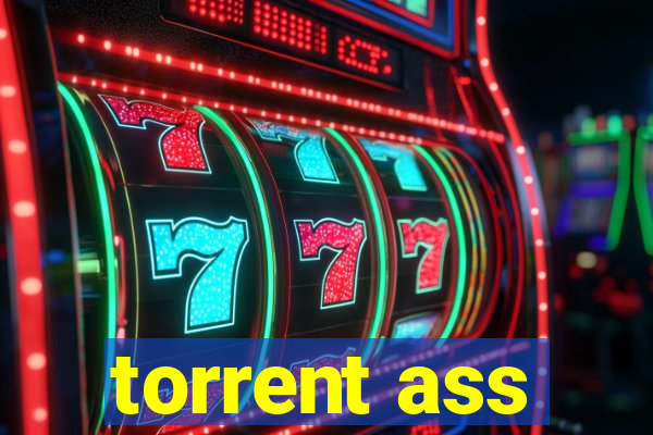 torrent ass