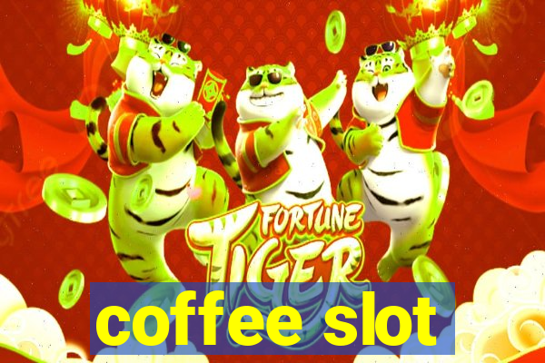 coffee slot