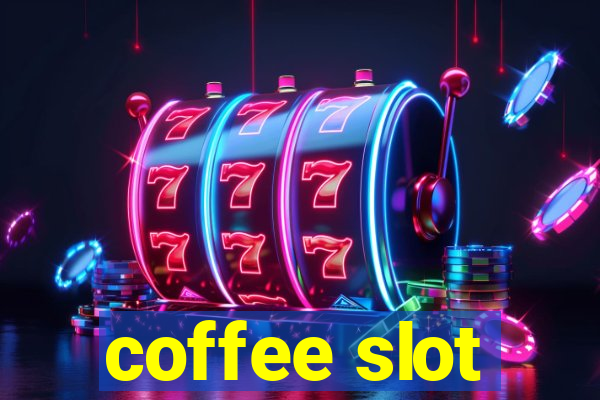 coffee slot