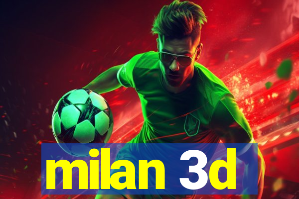 milan 3d