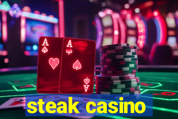 steak casino