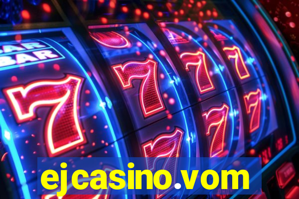 ejcasino.vom