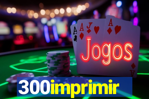 300imprimir