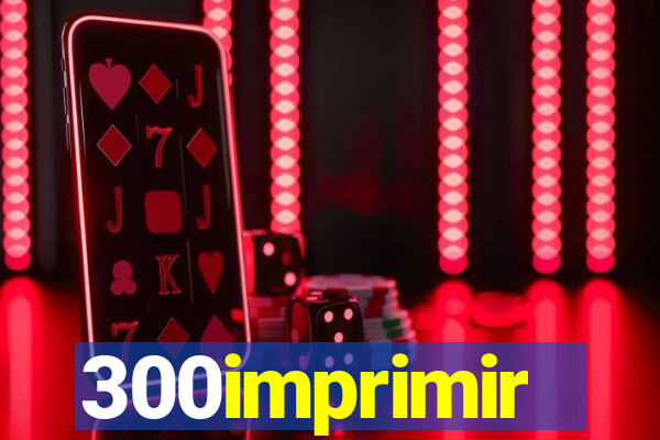 300imprimir