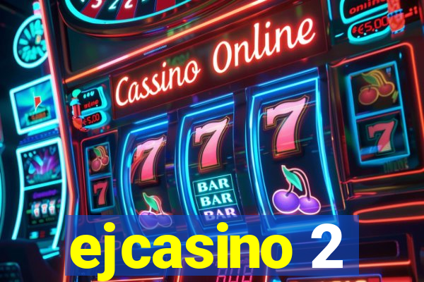 ejcasino 2