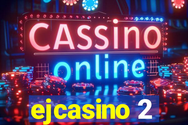 ejcasino 2