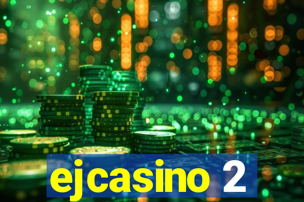 ejcasino 2