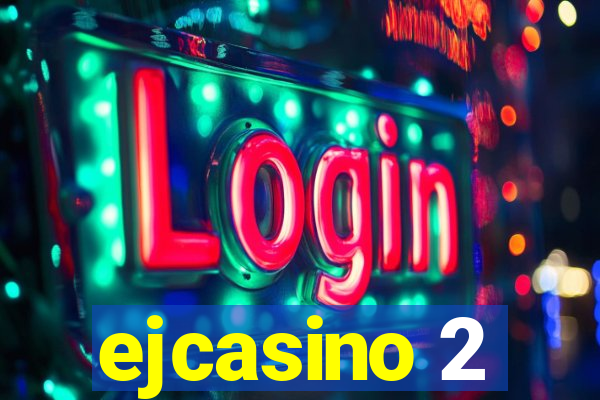 ejcasino 2