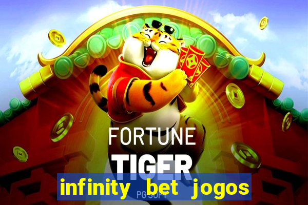 infinity bet jogos de hoje